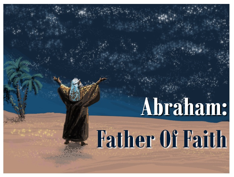 ابراہام ایمانداروں کا باپ